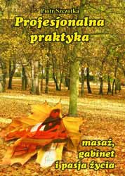 Profesjonalna praktyka. Masaż, gabinet i pasja życia